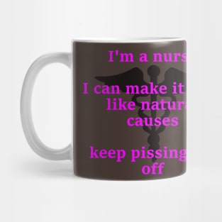 I'm a nurse I ca make it look like natural causes Mug